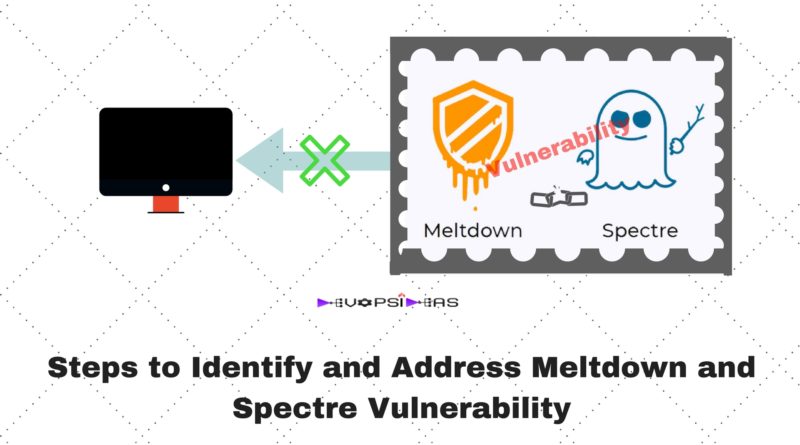 Meltdown and Spectre Vulnerability