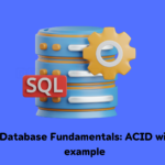 Database Fundamentals - ACID with practical example